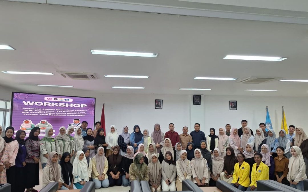 Program Studi Kesehatan Masyarakat Gelar Workshop Sosialisasi SOP Tugas Akhir dan Pembimbingan Lomba Mahasiswa